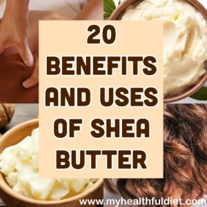 20 Benefits and Uses of Shea Butter
