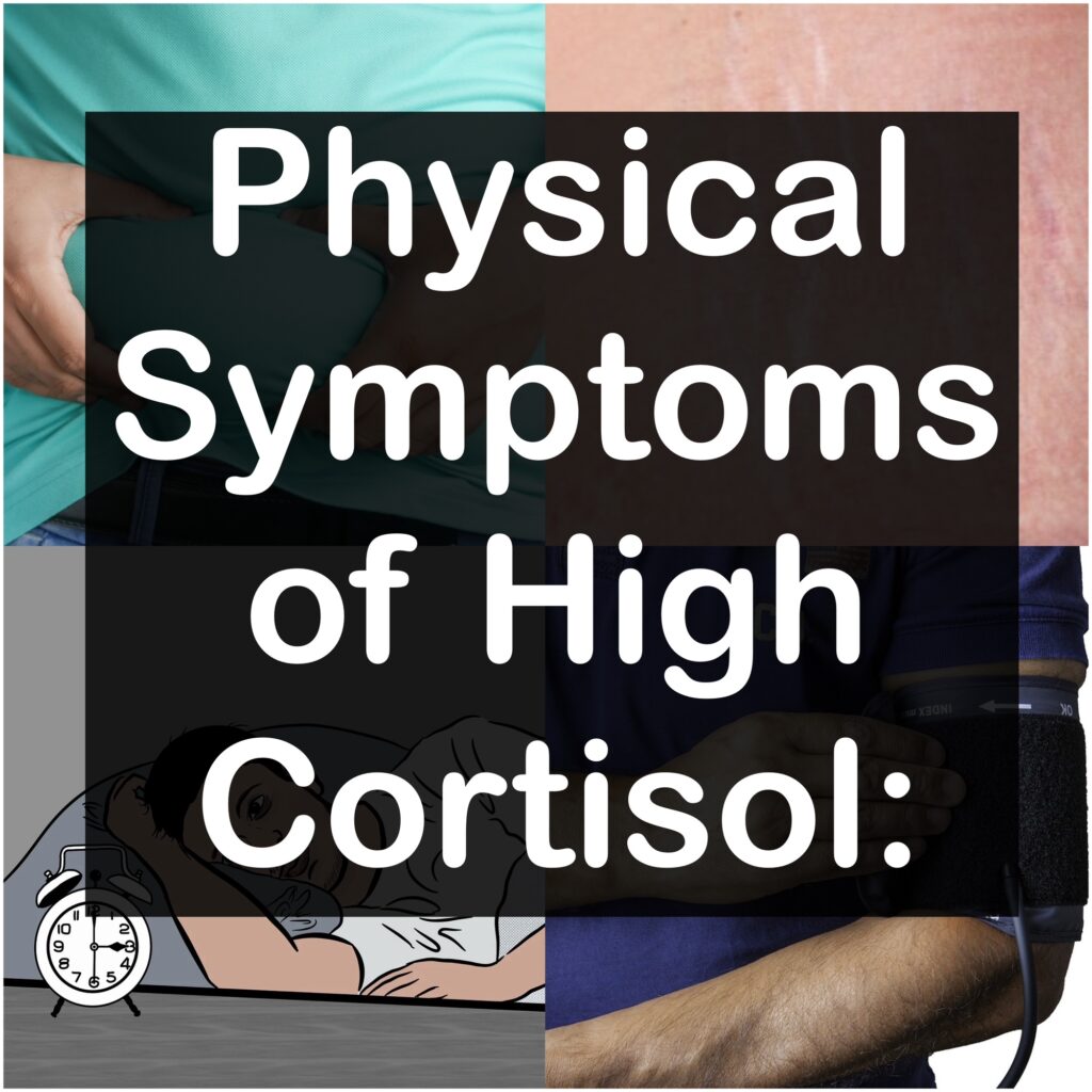 Physical Symptoms of High Cortisol