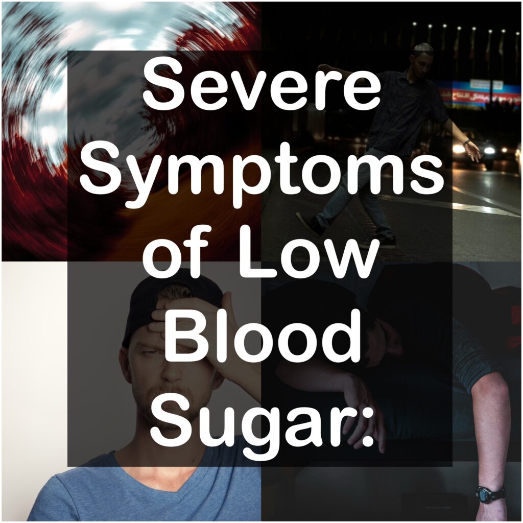 Severe Symptoms of Low Blood Sugar
