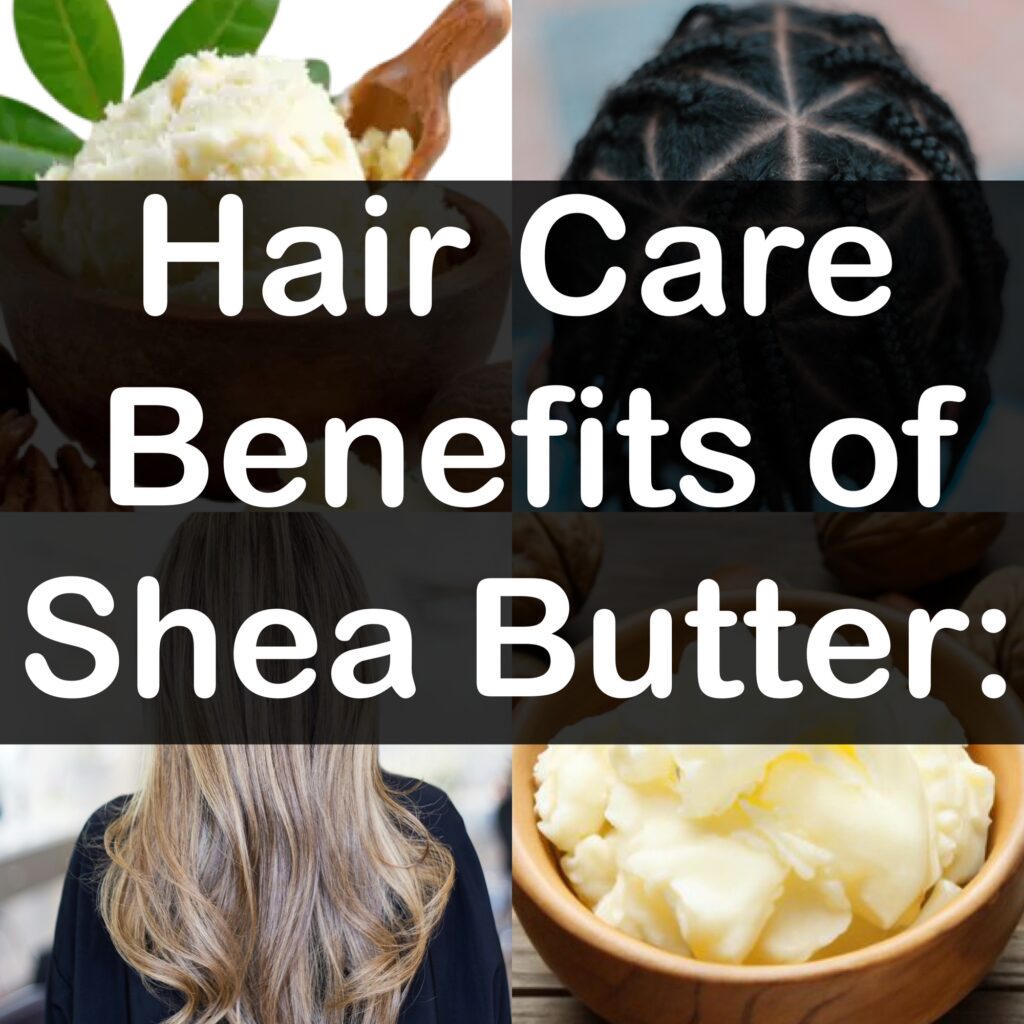 Hair Care Benefits of Shea Butter
