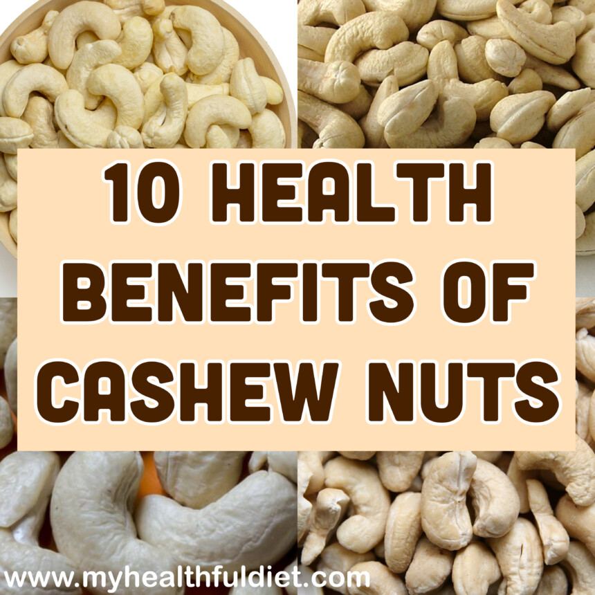 10 Benefits of Cashew nuts