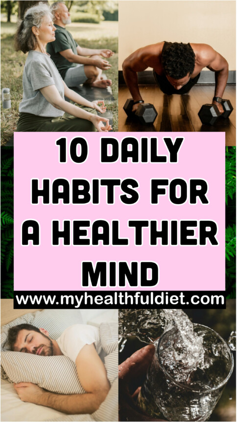 10 Daily Habits for a Healthier Mind