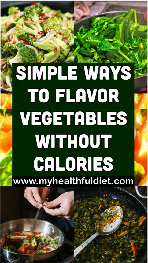 Simple Ways to Flavor Veggies Without Calories