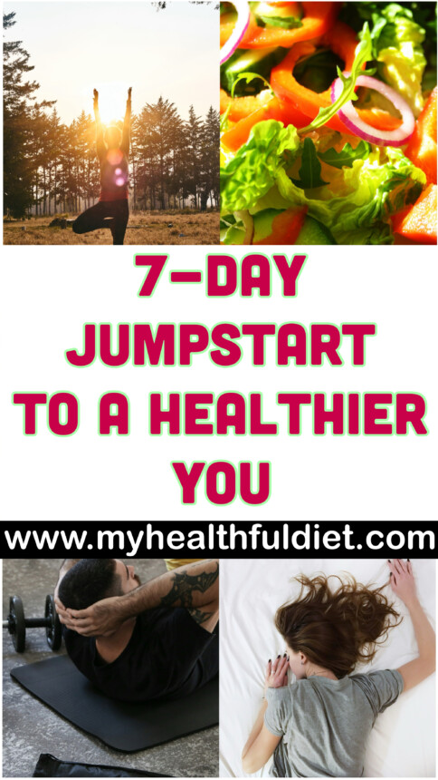7-Day Jumpstart to a Healthier You