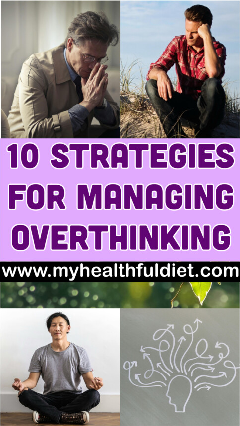 10 Strategies for Managing Overthinking