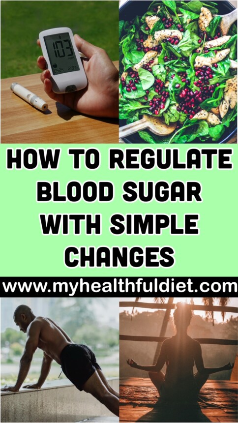 How to Regulate Blood Sugar With Simple Changes