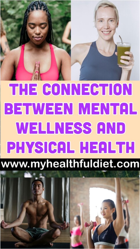 The Connection Between Mental Wellness and Physical Health