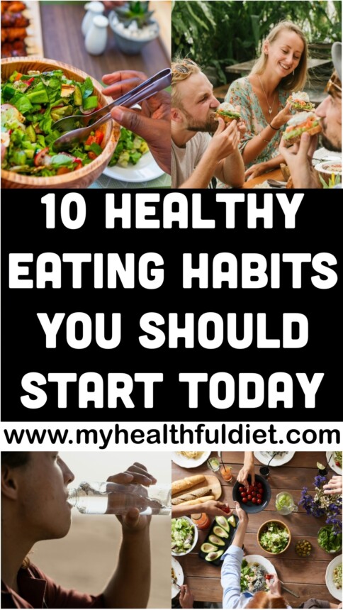 10 Healthy Eating Habits You Should Start Today