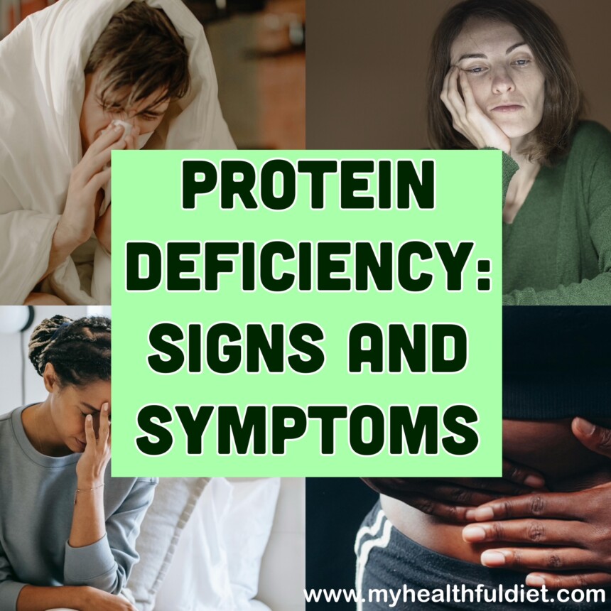 Protein Deficiency: Signs and Symptoms