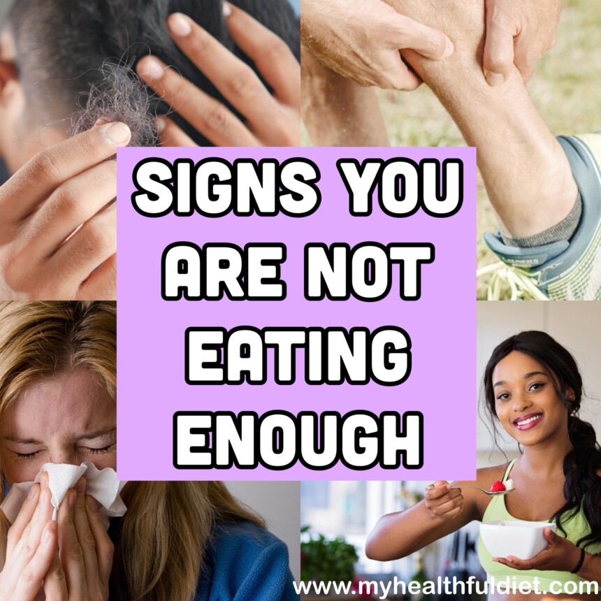 Signs you are not Eating Enough