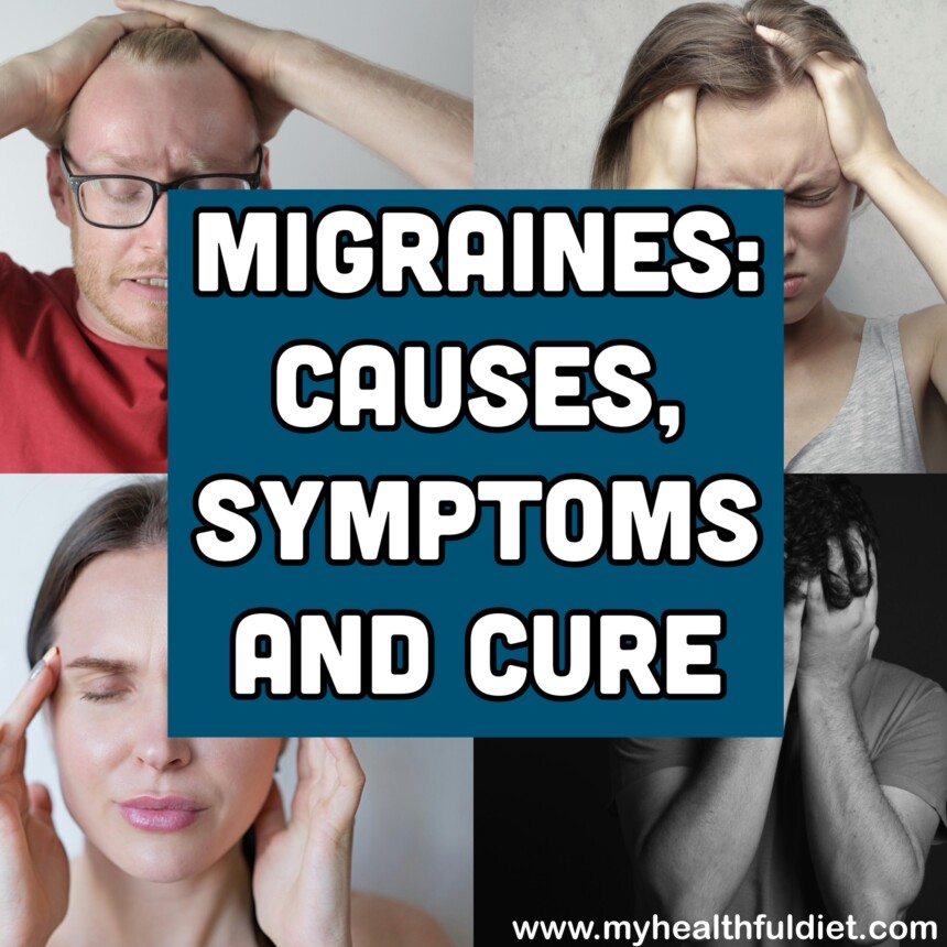 Migraines: Causes, Symptoms and Cure