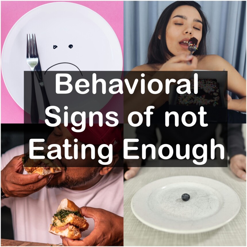 Behavioral Signs of not Eating Enough