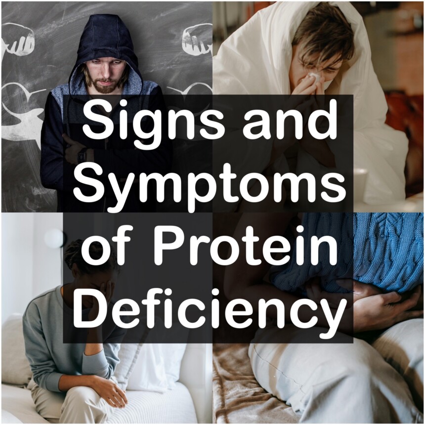 Signs and Symptoms of Protein Deficiency