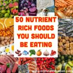 50 Nutrient Rich Foods you Should Be Eating