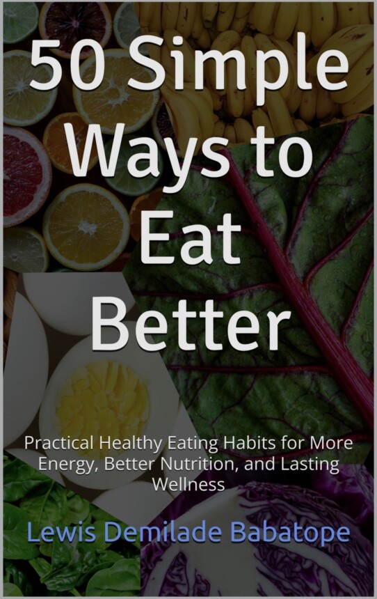 50 Simple Ways to Eat Better
