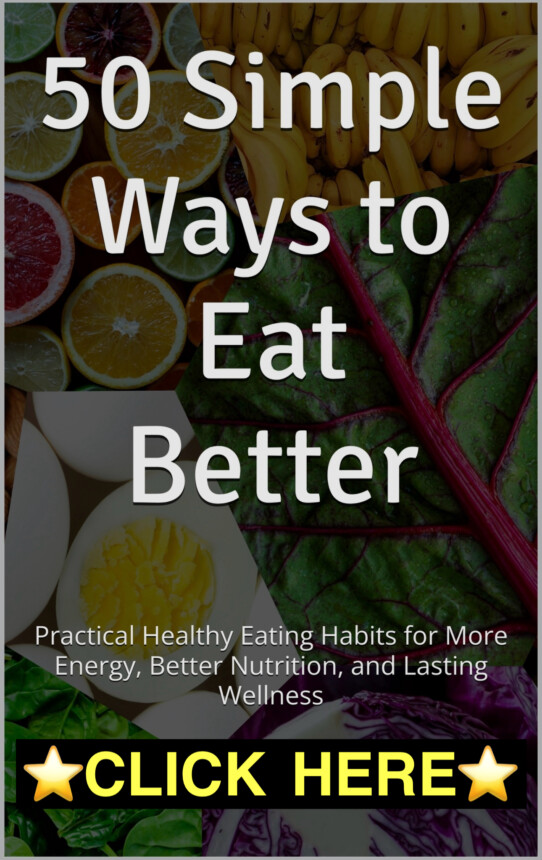 50 Simple Ways to Eat Better